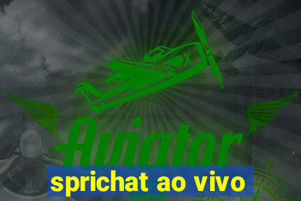 sprichat ao vivo